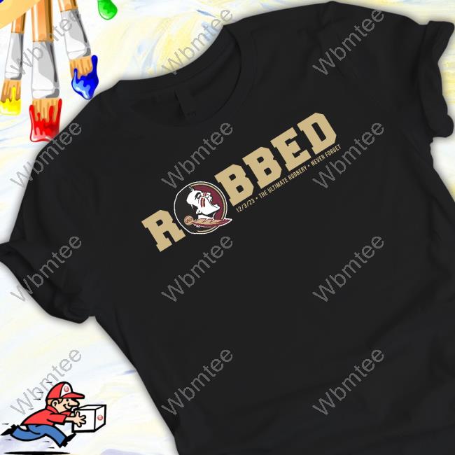 Florida State Seminoles Robbed Shirts