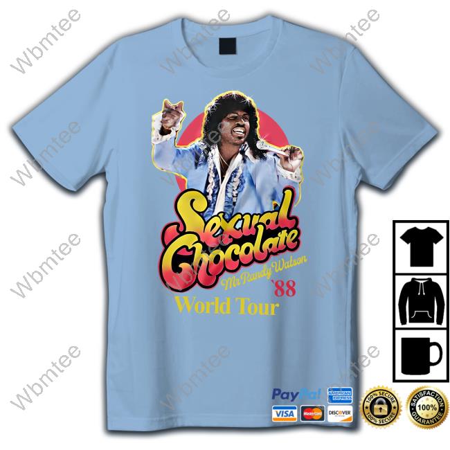 Sexual Chocolate Mr Randy Watson World Tour 88 Shirt Mel