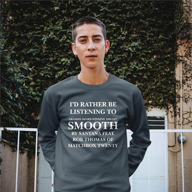 I'd Rather Be Listening To Smooth By Santana Feat Tees