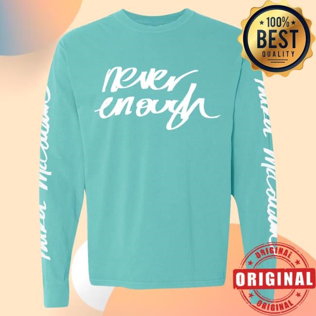 Official Parker Mccollum Merch Shop Never Enough Long Sleeve Tees ParkerMccollum