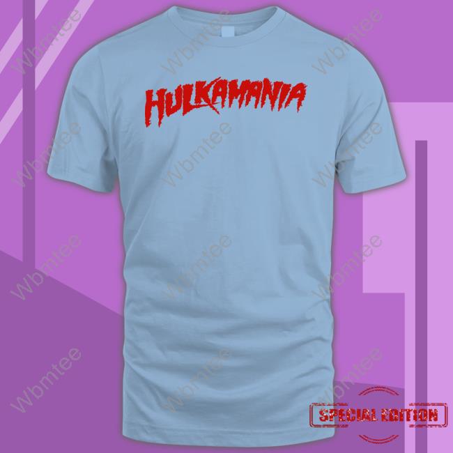Hulkamania Shirts