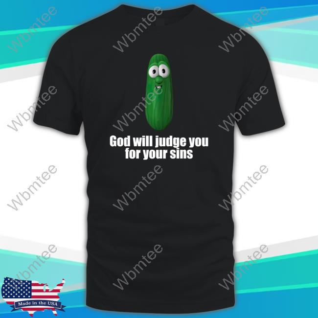Official God Will Judge You For Your Sins T Shirt