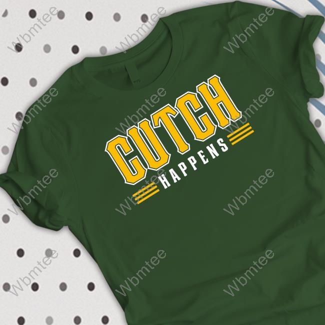 Official Pittsburgh Clothing Merch Cutch Happens 2023 Shirt