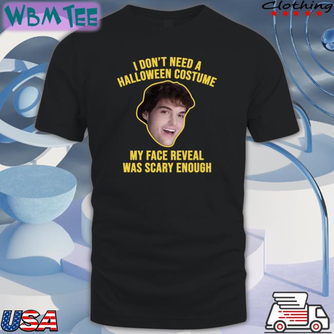 I Don't Need A Halloween Costume My Face Reveal Was Scary Enough Long Sleeved T Shirt Black