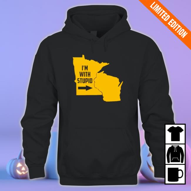 Minnesota I’M With Stupid T-shirt Minnesota I’M With Stupid Hooded Sweatshirt