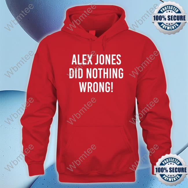 Official Melchizedek Alex Jones Did Nothing Wrong Info Wars T-Shirt