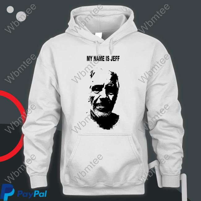 My Name Is Jeff T Shirt Westjett