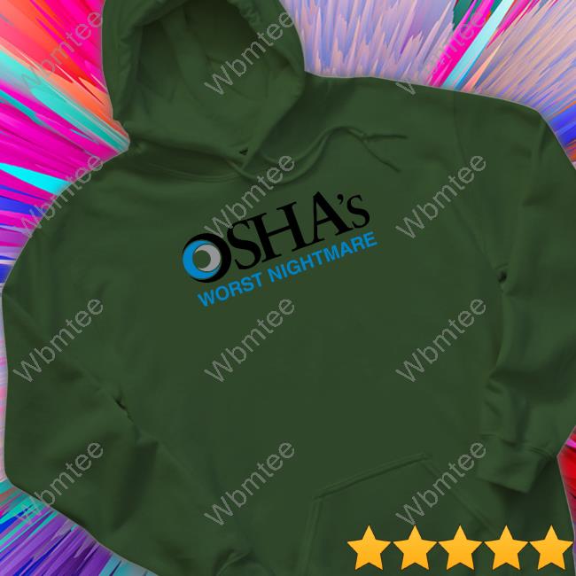 Shitheadsteve Merch Osha's Worst Nightmare Tee