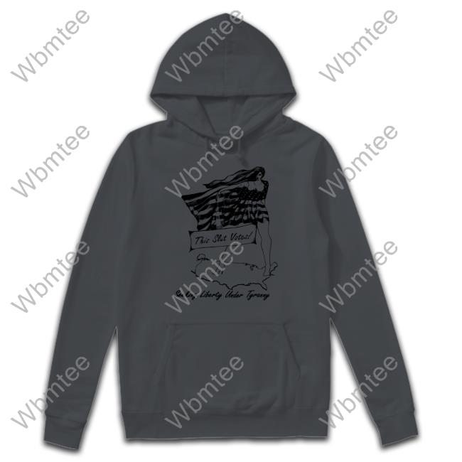 Shirts That Go Hard This Slut Votes Seeking Liberty Under Tyranny Long Sleeve Tee Shirtsthtgohard