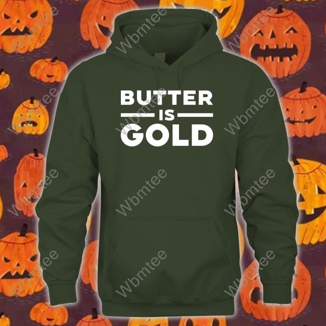 Official Butter Is Gold Shirts 5MinuteBody Butter Is Gold Tee Shirt Ken D Berry MD