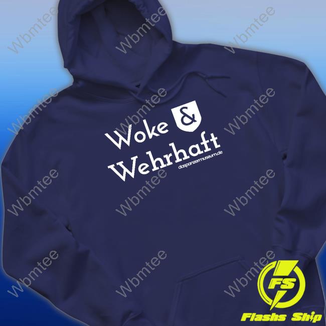 Woke & Wehrhaft Shirt Daspanzermuseum