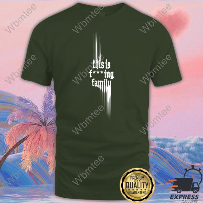 Only The Poets This Is Fcking Family Long Sleeve T Shirt