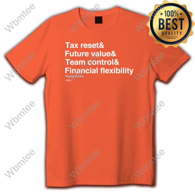 Official Tipping Pitches Merch Tax Reset & Future Value & Team Control & Financial Flexibility T-Shirt