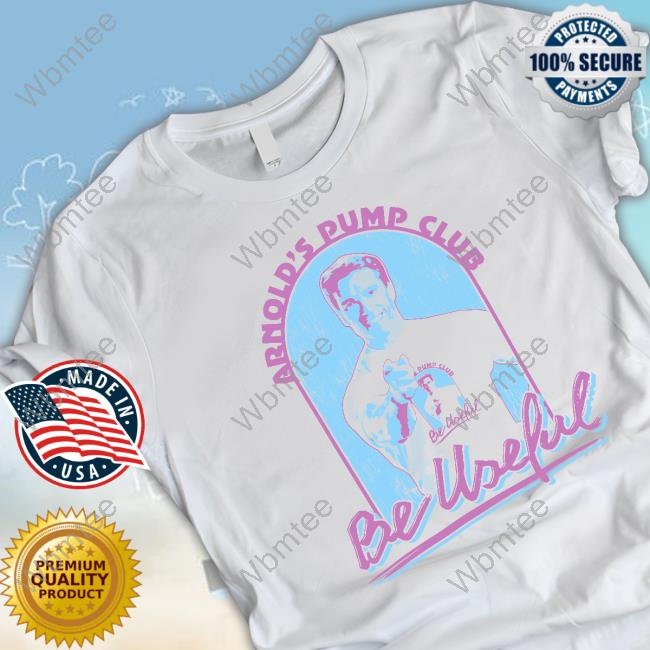 Pump Club T-Shirt Be Useful
