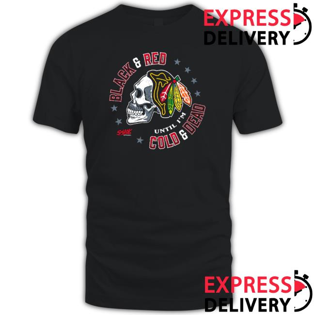 Official Black & Red 'Til I'm Cold & Dead | Chicago Pro Hockey Fan Apparel Sweatshirt
