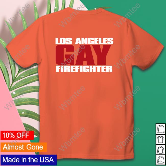 Los Angeles Gay Firefighter T Shirts