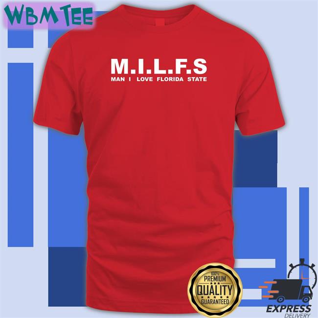 Milfs Man I Love Florida State T Shirt Red Nolefan2u