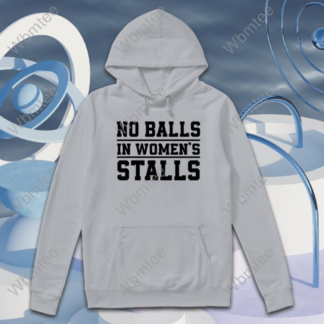 No Balls In Women's Stalls Tee Shirt