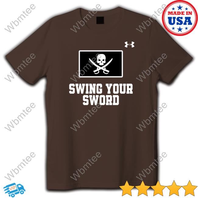 Swing Your Sword T Shirts