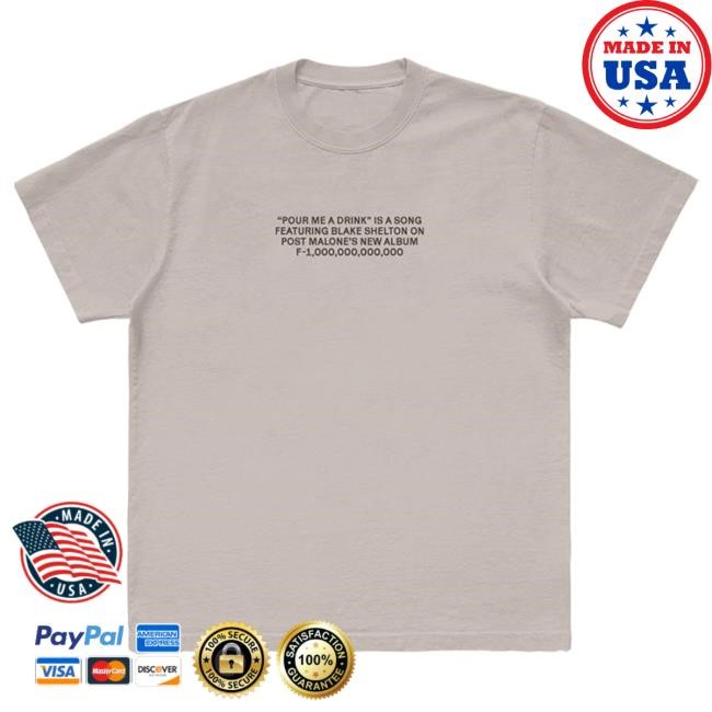 Pour Me A Drink T-Shirts