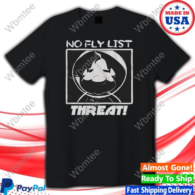 Bastard Jumpscare No Fly List Threat Black T Shirt